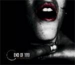 End Of You : You deserve more